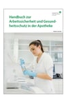 Leitfaden zur Arbeitssicherheit in der Apotheke