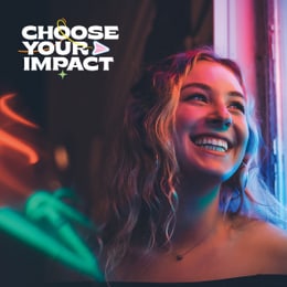 Choose your impact Choose your impact